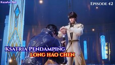 Throne Of Seal Episode 42 - Ksatria Pendamping