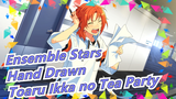 Ensemble Stars |Hand Drawn- Toaru Ikka no Tea Party