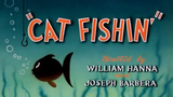 Tom and Jerry - Cat Fishin'