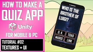 HOW TO MAKE A QUIZ GAME APP FOR MOBILE & PC IN UNITY - TUTORIAL #02 - TEXTURES + UI