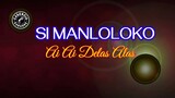 Si Manloloko (Karaoke) - Ai Ai Delas Alas