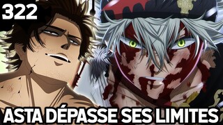 ASTA SE SURPASSE ! YAMI DE RETOUR ! BLACK CLOVER 322 REVIEW !