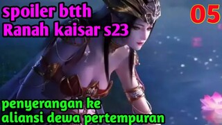 Batle Through The Heaven Ranah Kaisar S23 Part 5 : Penyerangan ke Aliansi Dewa Pertempuran