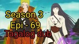 Episode 69 / Season 3 / Naruto shippuden $ Tagalog dub