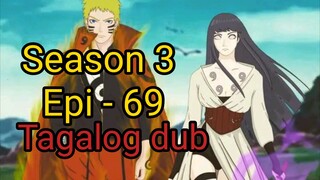 Episode 69 / Season 3 / Naruto shippuden $ Tagalog dub