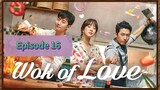 WoK Of LoVe Episode 16 Tag Dub