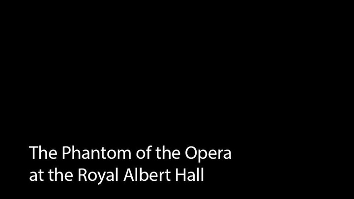 The Phantom of the Opera at the Royal Albert Hall