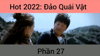 Hot 2022: Phim Đảo Quái Vật #27