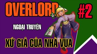 Overlord Ngoại Truyện Sứ Giả Của Nhà Vua Tập 02 @Animeson