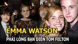 Emma Watson phải lòng Tom Felton, “Harry Potter” yêu thầm bạn diễn hơn 23 tuổi