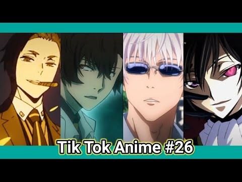 Tổng Hợp Tik Tok Anime cực ngầu,mãn nhãn cùng với các bài hát hay p26