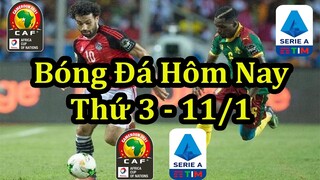 Lịch Thi Đấu Bóng Đá Hôm Nay 11/1 - Giải Vô Địch Châu Phi & Serie A - Thông Tin Bảng Xếp Hạng