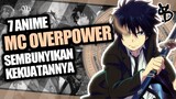 7 Rekomendasi Anime MC OVERPOWER Sembunyikan Kekuatannya