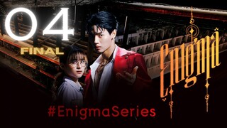 Enigma Ep 4  FINAL I ᴇɴɢ ꜱᴜʙ