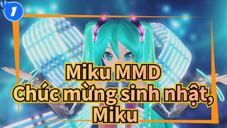 [Miku MMD] Never Ender / Chúc mừng sinh nhật, Miku / Chan_1