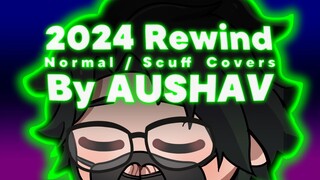 12 Bulan = 12 Covers~! (sebenernya lebih banyak) 2024 Rewind 🥳 Scuff Covers By AUSHAV [Compilation]