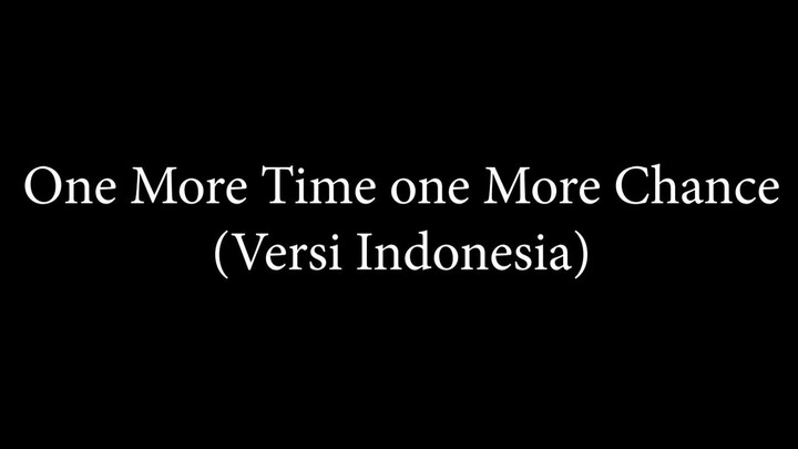 5 Centimeters Per Second - One More time One More Chance (Indonesia Version)