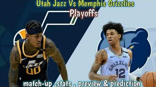 Utah Jazz Vs Memphis Grizzlies | Preview , Match-up , Stats & Prediction | Playoffs