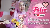 10 anime kesukaan Fatin!!