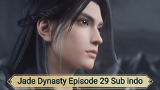 Jade Dynasty Episode 29 Sub indo