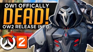 When Overwatch 1 Officially Dies - OW2 Release Info!