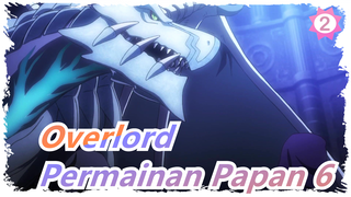 Overlord|Permainan Papan Untuk Memahami Manusia (Ronde 6)_2