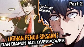 Menjadi Overpower Karena Latihan Keras Bagai Neraka Part 2 | Immortal Dan Shapeshifter |