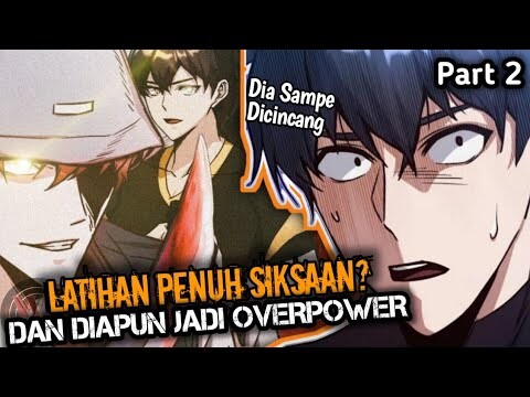 Menjadi Overpower Karena Latihan Keras Bagai Neraka Part 2 | Immortal Dan Shapeshifter |