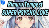 Rimuru Tempest / SUPER PSYCHO LOVE / TenSura / Epic_1
