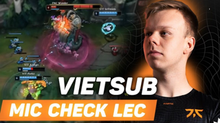 (VIETSUB) LEC SPRING 2022 WEEK 1 - CÁC CHÚA HỀ CHÂU ÂU CALL TEAM