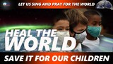 Heal the World LET US ALL PRAY AND FIGHT