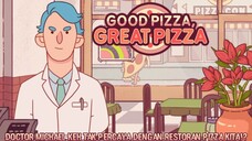 Doctor Michael Keh Panik Peringkat Restoran Kita Meningkat Pesat! |Good Pizza, Great Pizza Part 22