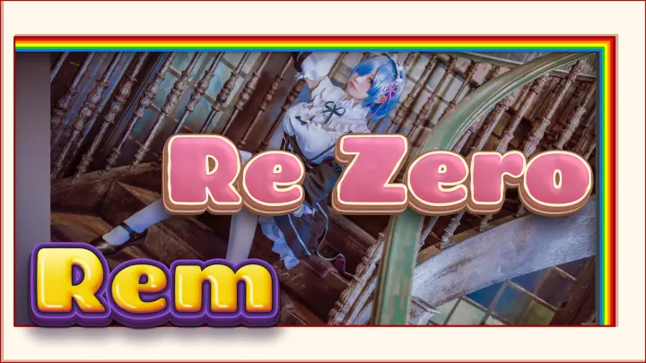 Re:Zero 
Rem