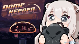 【Dome Keeper】資源を採掘して襲撃からドームを守るのです【獅白ぼたん/ホロライブ】