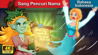 Sang Pencuri Nama 👸 Dongeng Bahasa Indonesia 🌜 WOA - Indonesian Fairy Tales