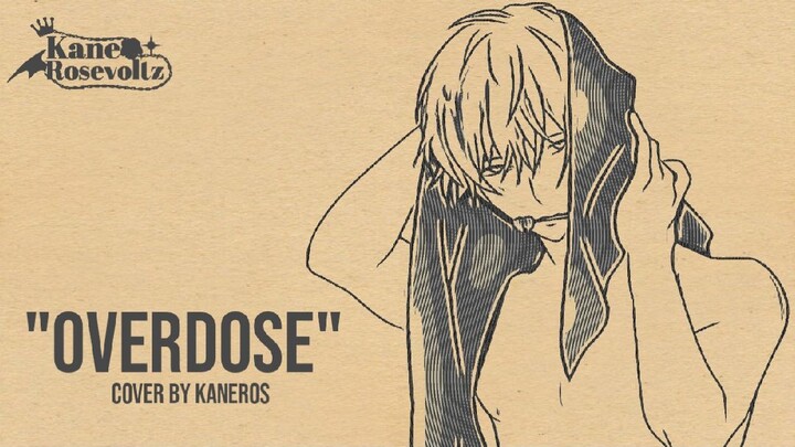 "Overdose" Cover by Kaneros