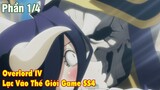 Lạc Vào Thế Giới Game SS4 (Phần 1/4) : Overlord IV || review phim || tóm tắt anime