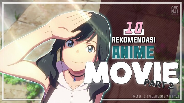 10 Rekomendasi Anime Movie Terbaik Part 2!