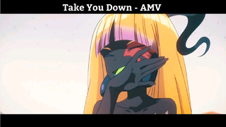 Take You Down - AMV Hay Nhất