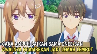 Cara Baikan Sama Onee-san Yang Lagi Ngambek Jadi Lemah Lembut