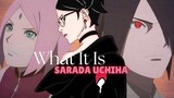 Sarada Uchiha ft. Sasuke & Sakura [AMV] - What It Is (Doechii)