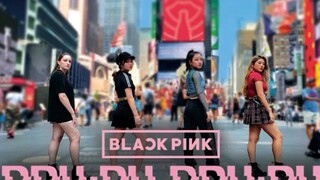 [Dance cover] Nhảy DDU-DU DDU-DU - BLACKPINK tại Quảng trường Thời đại