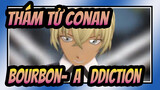 [Thám tử Conan MMD] Bourbon-[A]ddiction