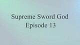 Supreme Sword God Episode 13 Sub Indo