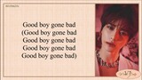 TXT (투모로우바이투게더) – Good Boy Gone Bad (Easy Lyrics)