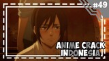 Yang Bener Aja Lu -「 Anime Crack Indonesia 」#49