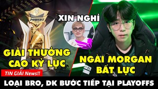 TIN GIẢI 407: VCS CÔNG BỐ GIẢI THƯỞNG "KHỦNG" | DK LOẠI BRO KHỎI PLAYOFF | HLV SERGH XIN RỜI SBTC