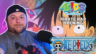ONE PIECE 4Kids PIRATE RAP OPENING REACTION | Anime OP Reaction