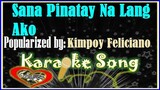 Sana Pinatay Mo Na Lang Ako/Karaoke Version/Minus One/Karaoke Cover