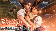 The Sign 🇹🇭 EP 02 [4/4] English Subtitles